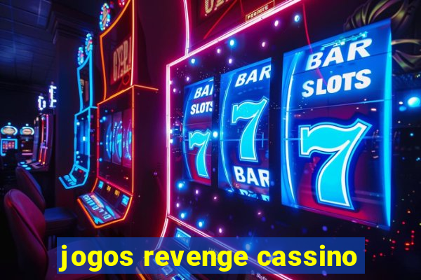 jogos revenge cassino